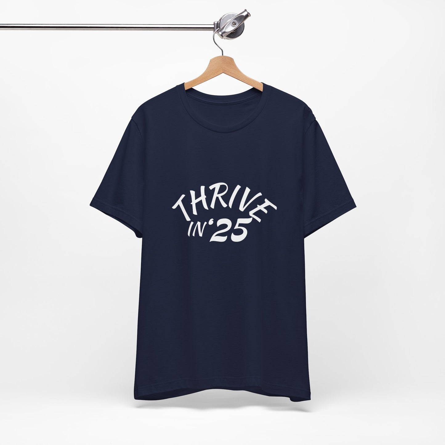 Thrive in '25 Tee Shirt - CL