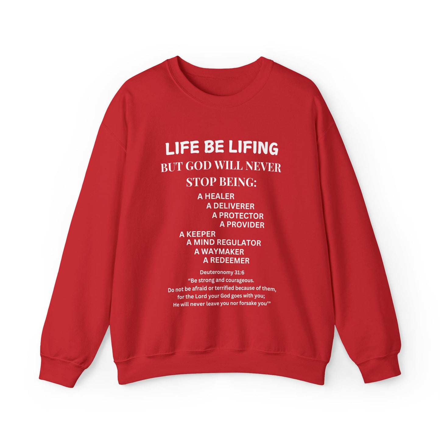 Inspirational Sweatshirt - Life Be Lifing But God...