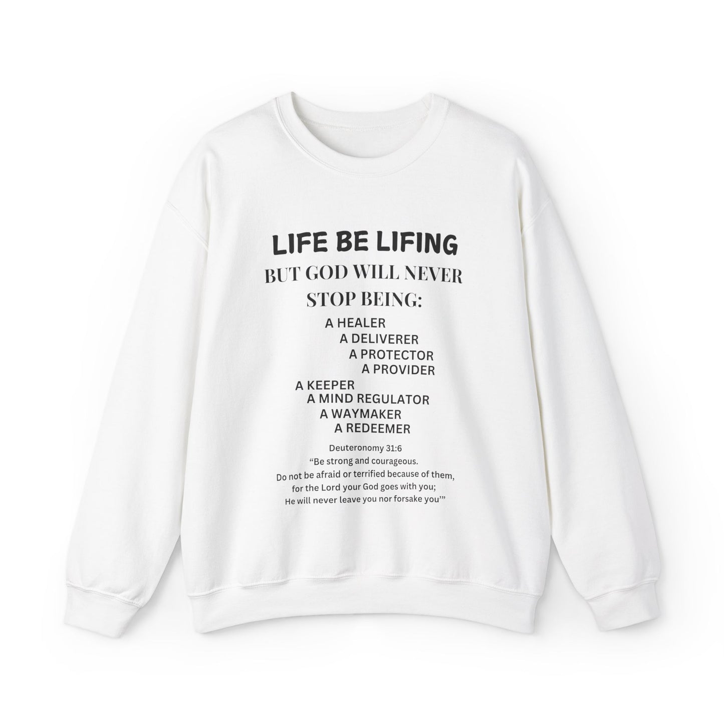 Inspirational Sweatshirt - Life Be Lifing But God...