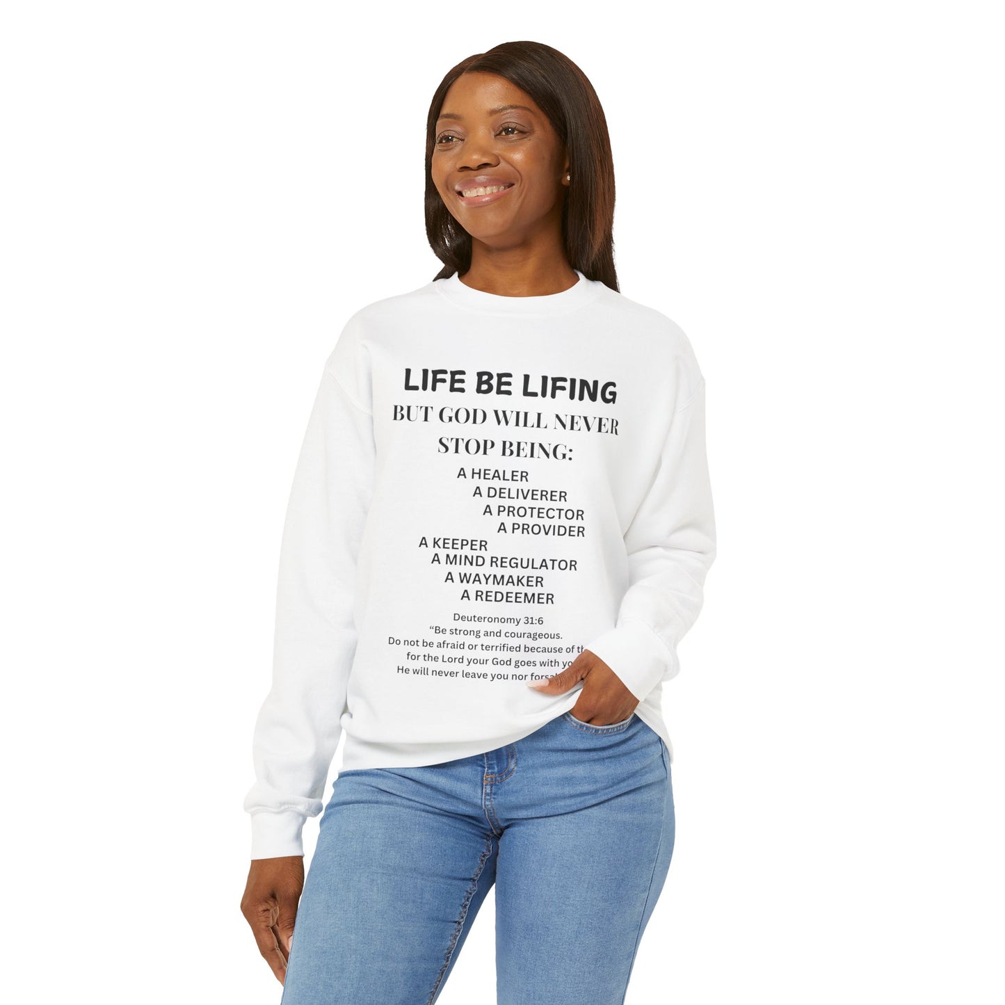 Inspirational Sweatshirt - Life Be Lifing But God...