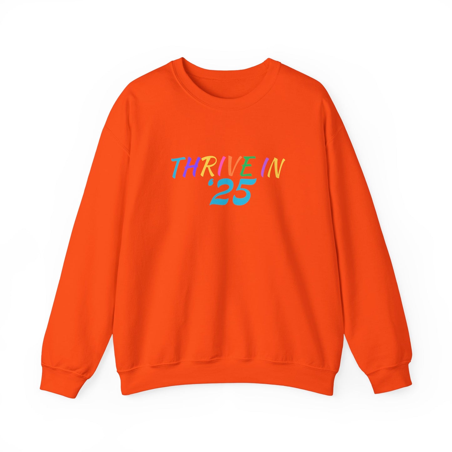 "Thrive in '25" Sweatshirt