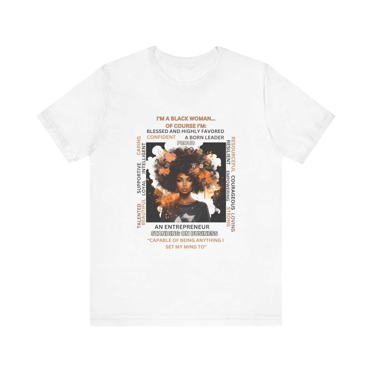 "I'm a Black Woman, Of Course I'm..." Tee