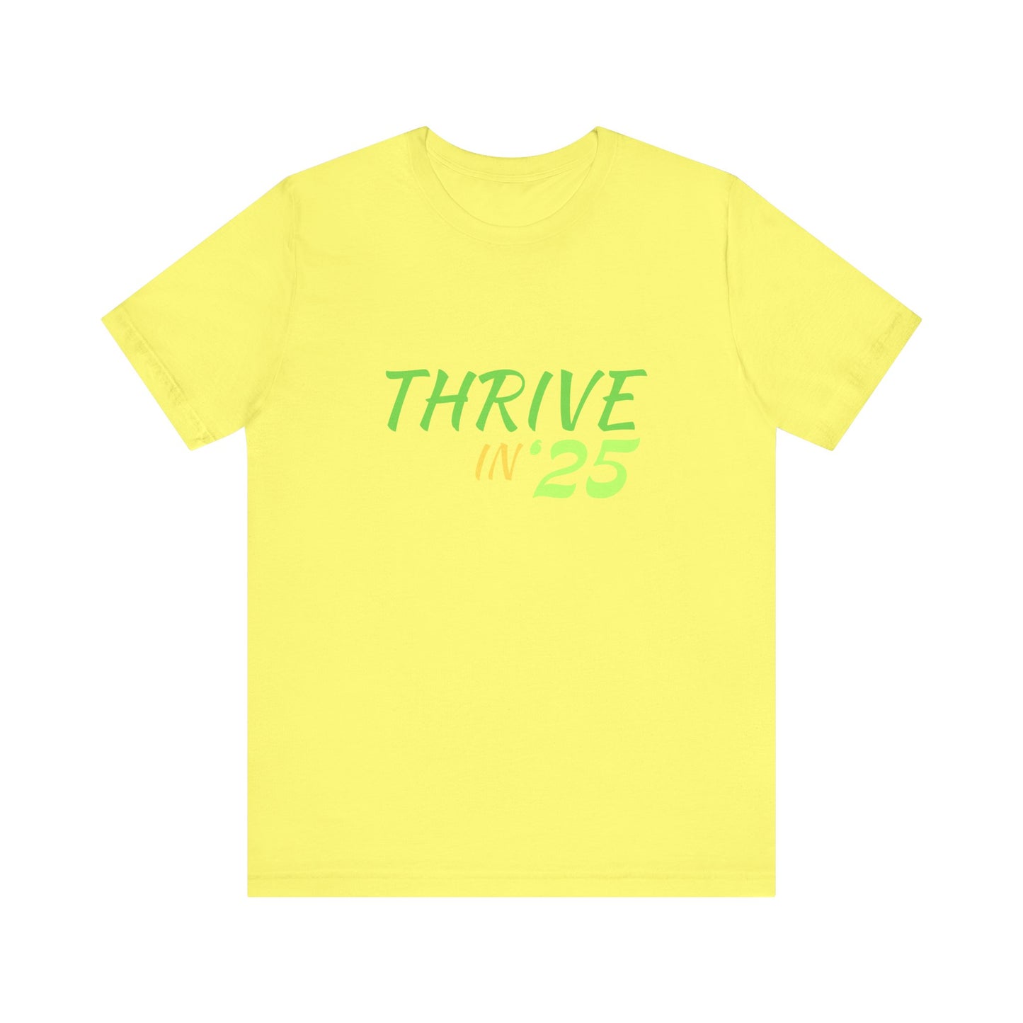 Thrive in '25 Tee Shirt - GY