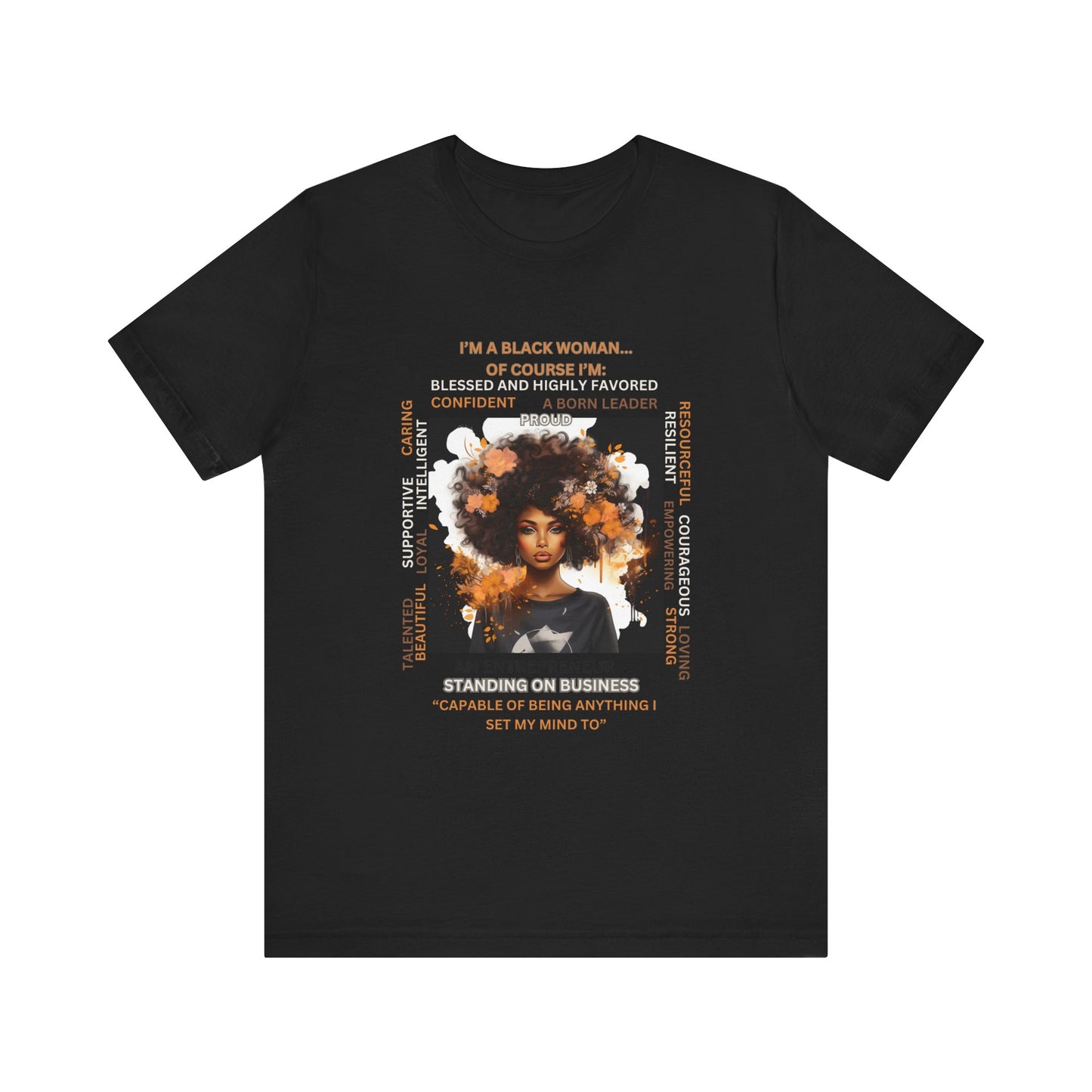 "I'm a Black Woman, Of Course I'm..." Tee