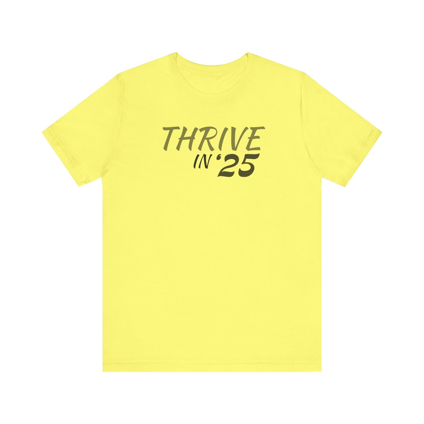 Thrive in '25 Tee Shirt - BL2