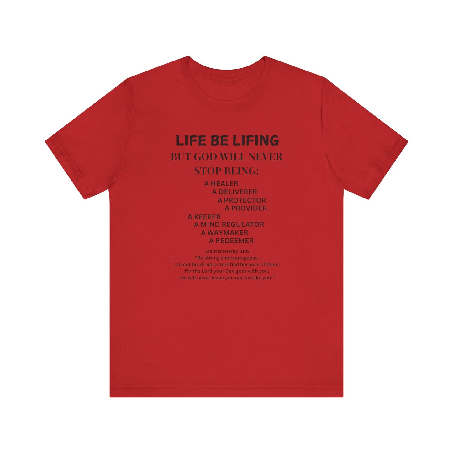 Encouraging Tee - "Life Be Lifing But God"