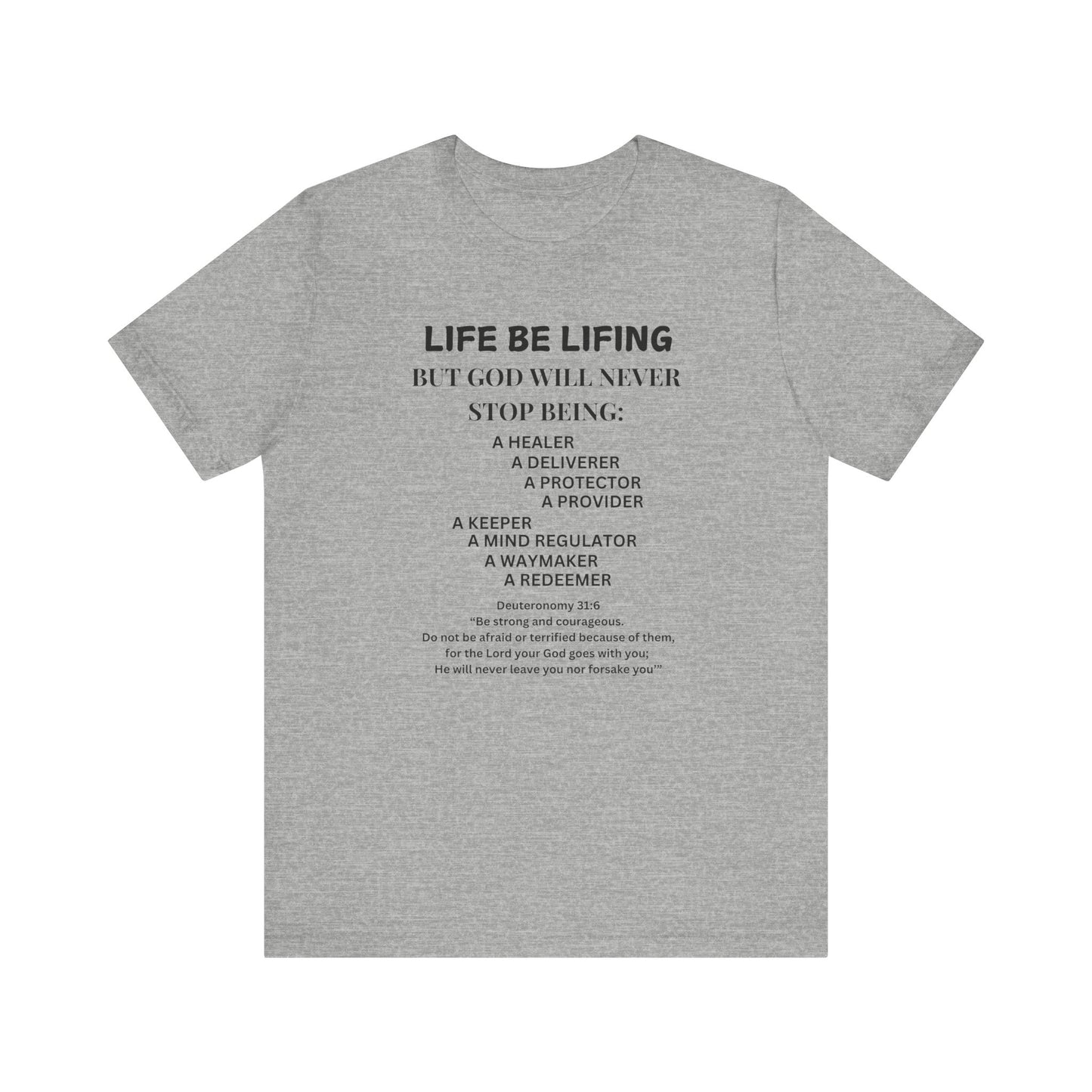 Encouraging Tee - "Life Be Lifing But God"