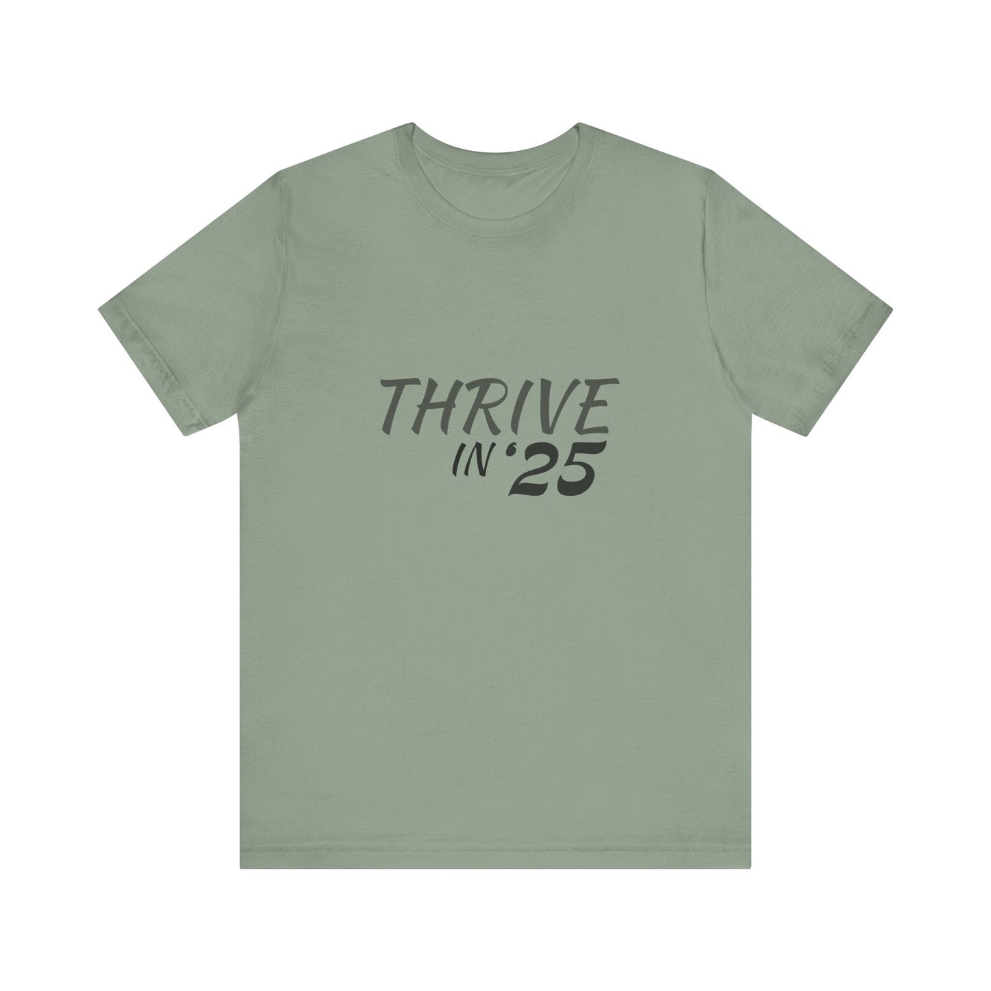 Thrive in '25 Tee Shirt - BL2