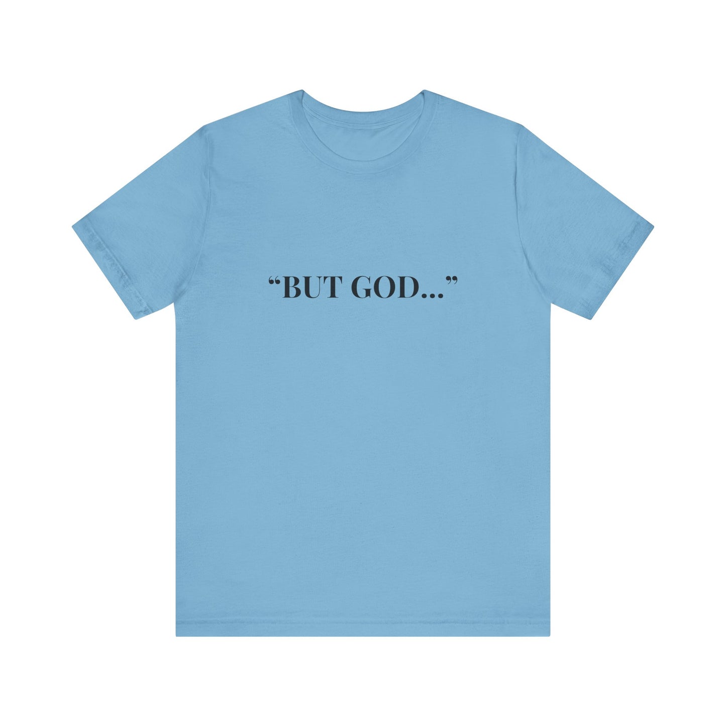 Christian Faith Tee - 'BUT GOD..."