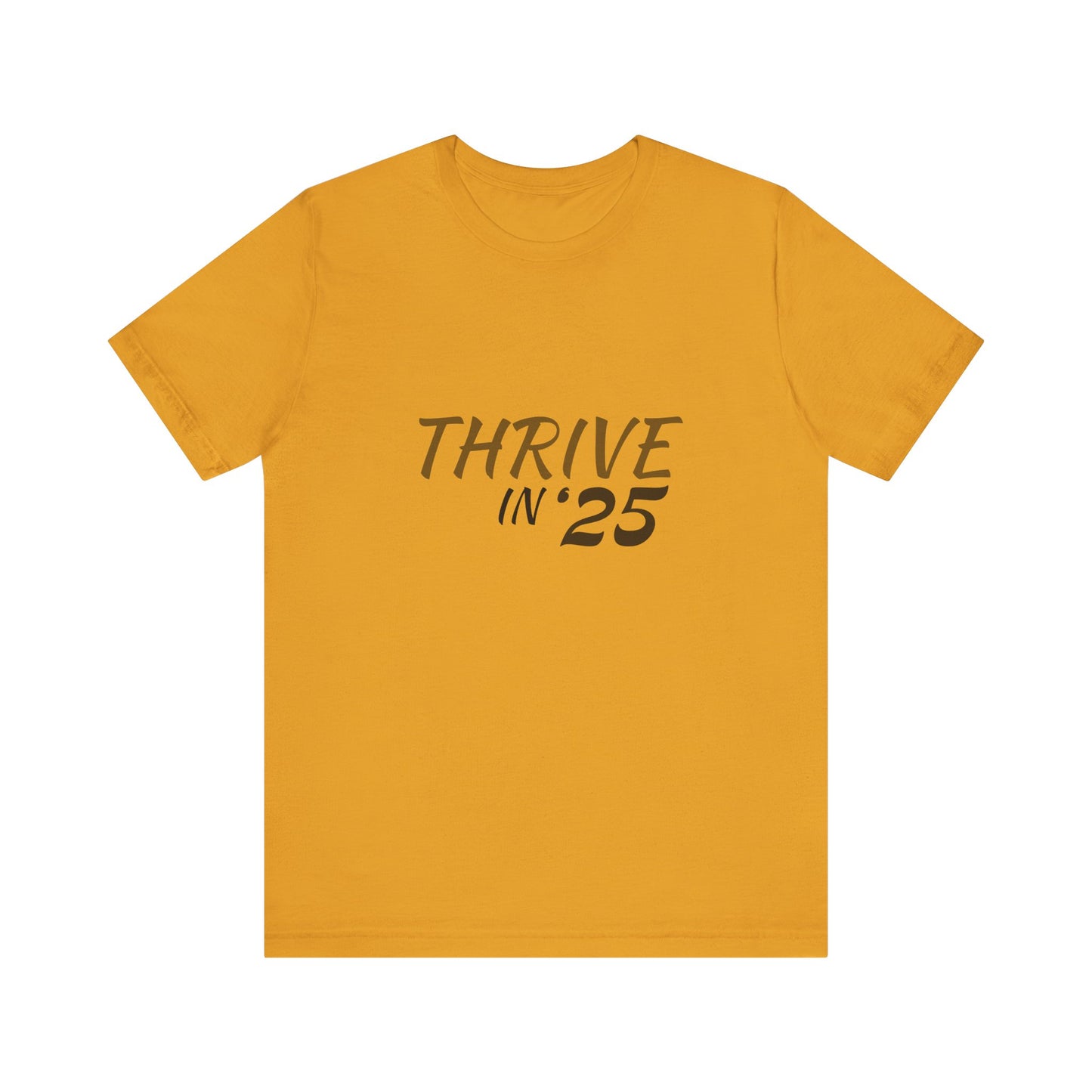 Thrive in '25 Tee Shirt - BL2