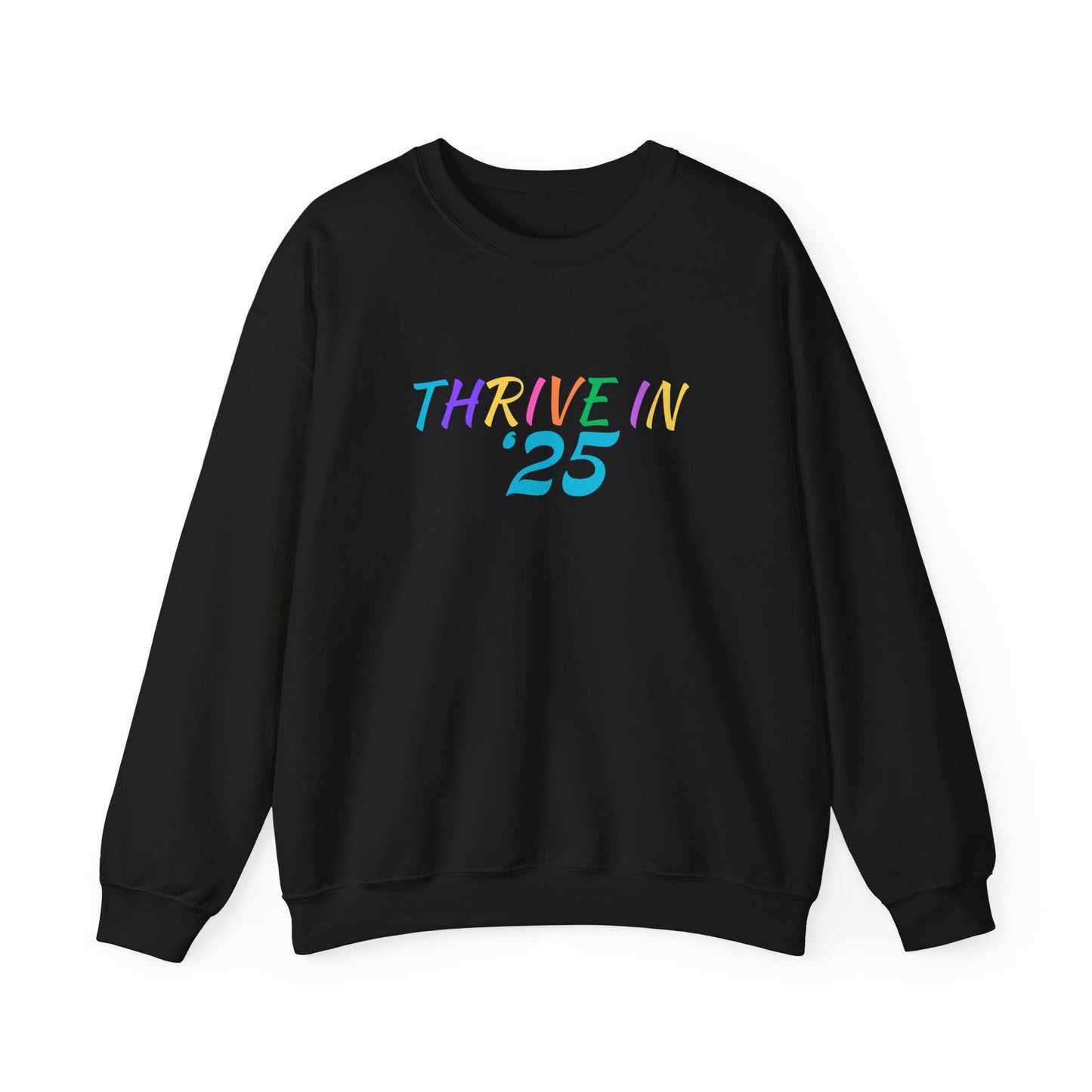 "Thrive in '25" Sweatshirt
