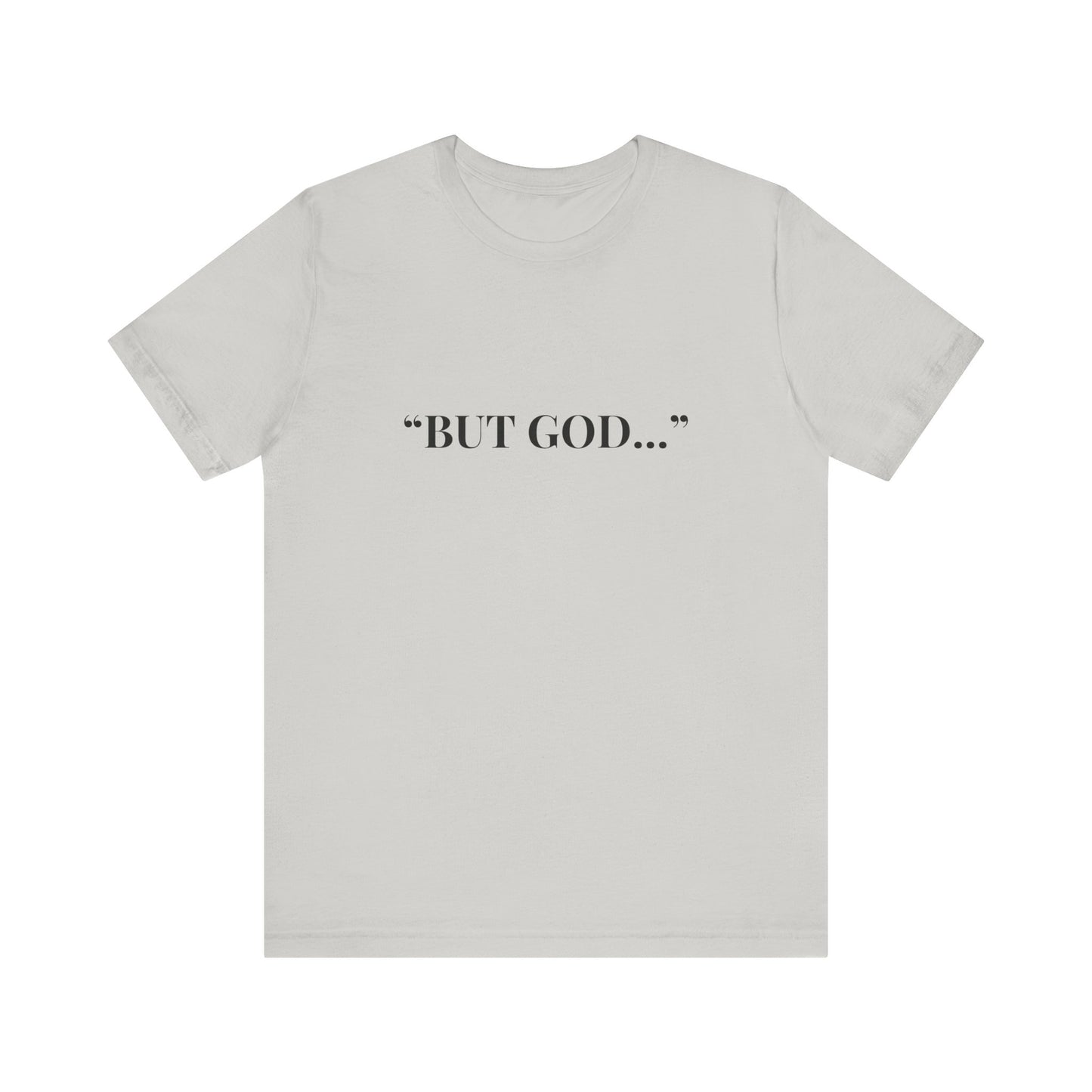 Christian Faith Tee - 'BUT GOD..."