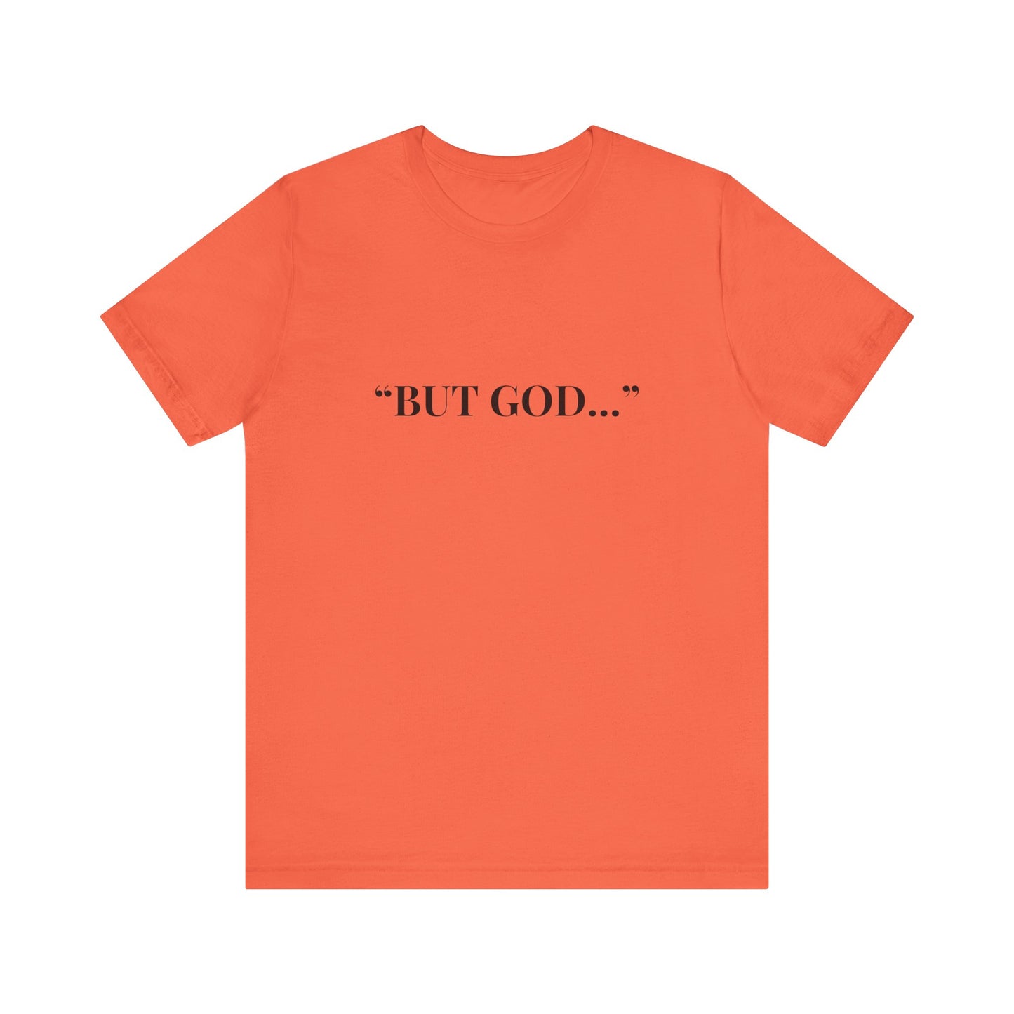 Christian Faith Tee - 'BUT GOD..."