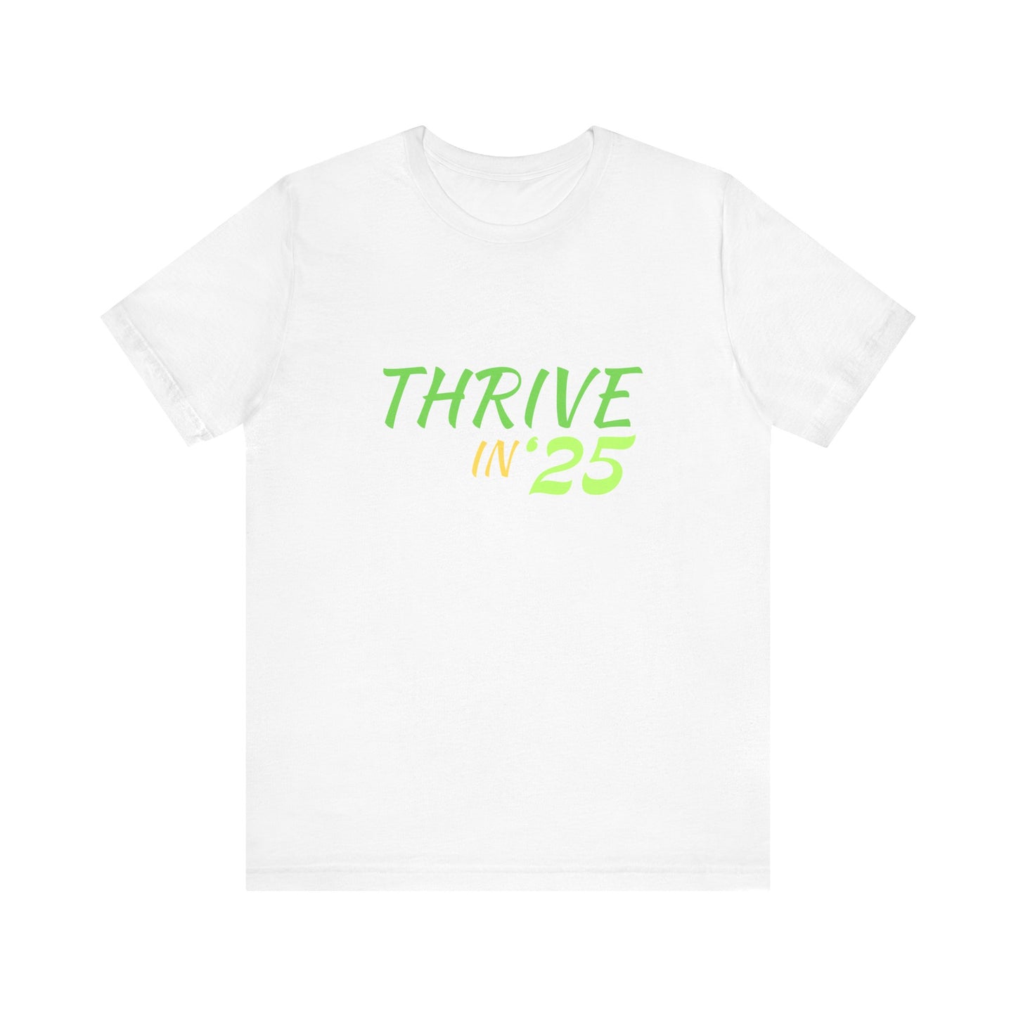 Thrive in '25 Tee Shirt -  GY