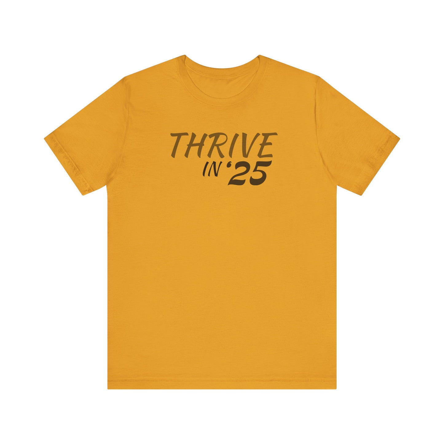 Thrive in '25 Tee Shirt - BL2