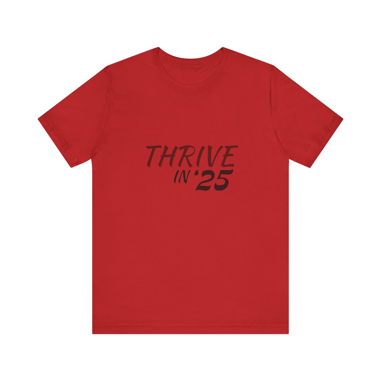 Thrive in '25 Tee Shirt - BL2