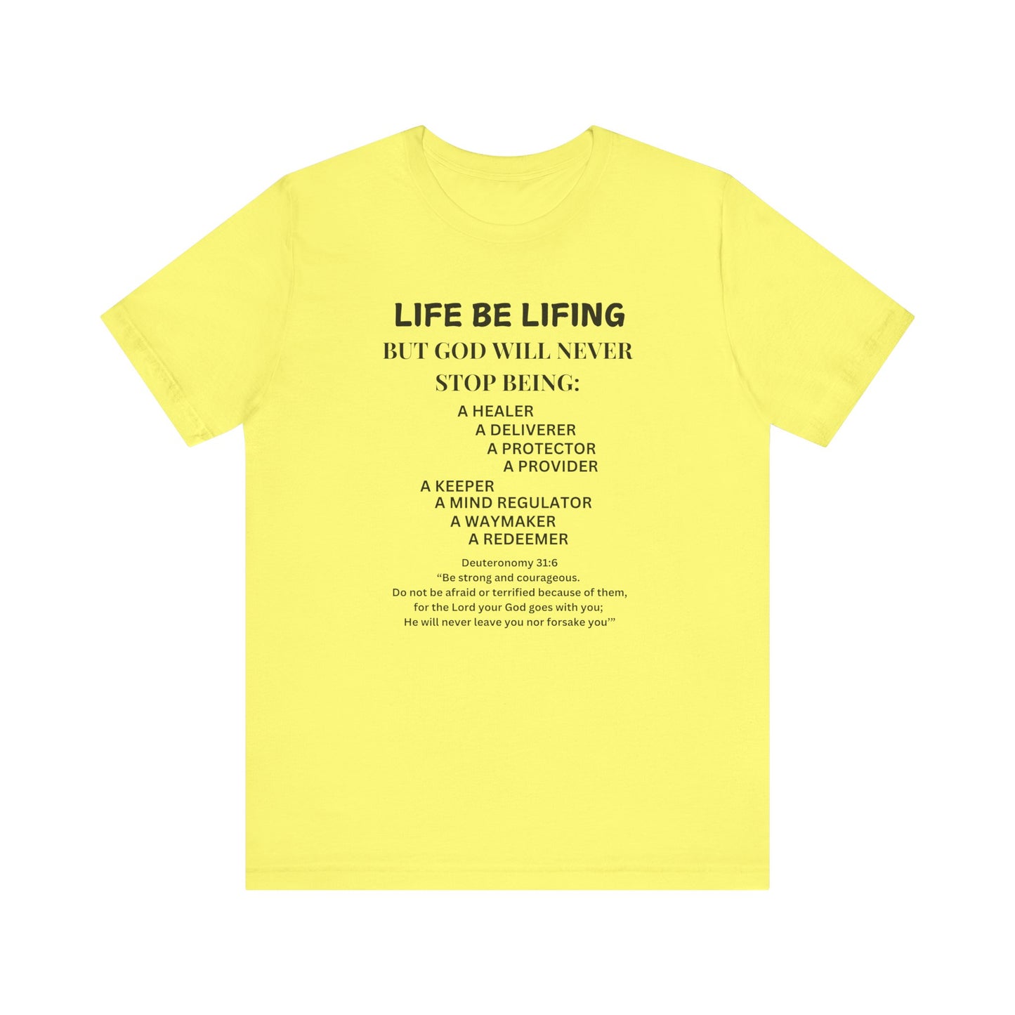 Encouraging Tee - "Life Be Lifing But God"