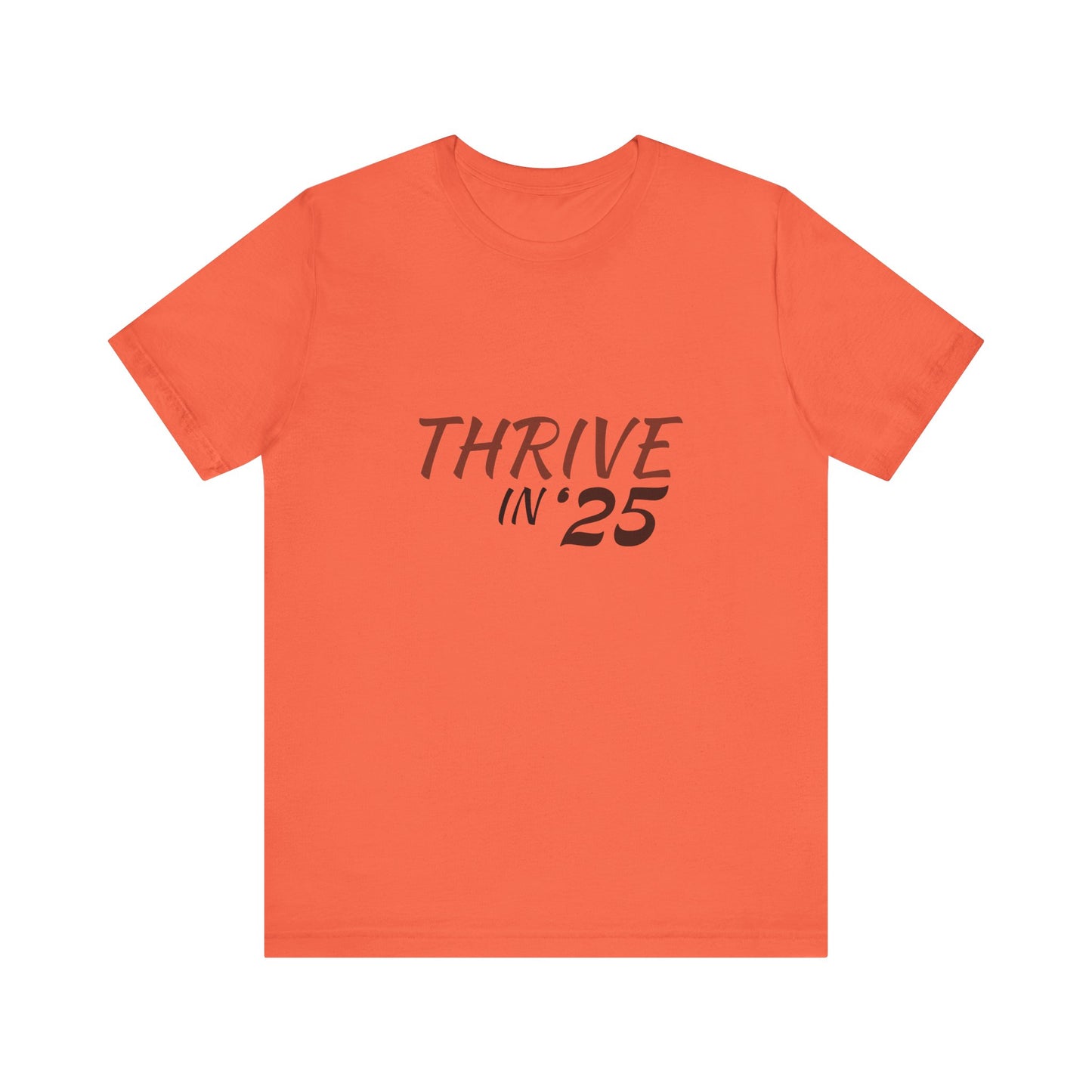 Thrive in '25 Tee Shirt - BL2
