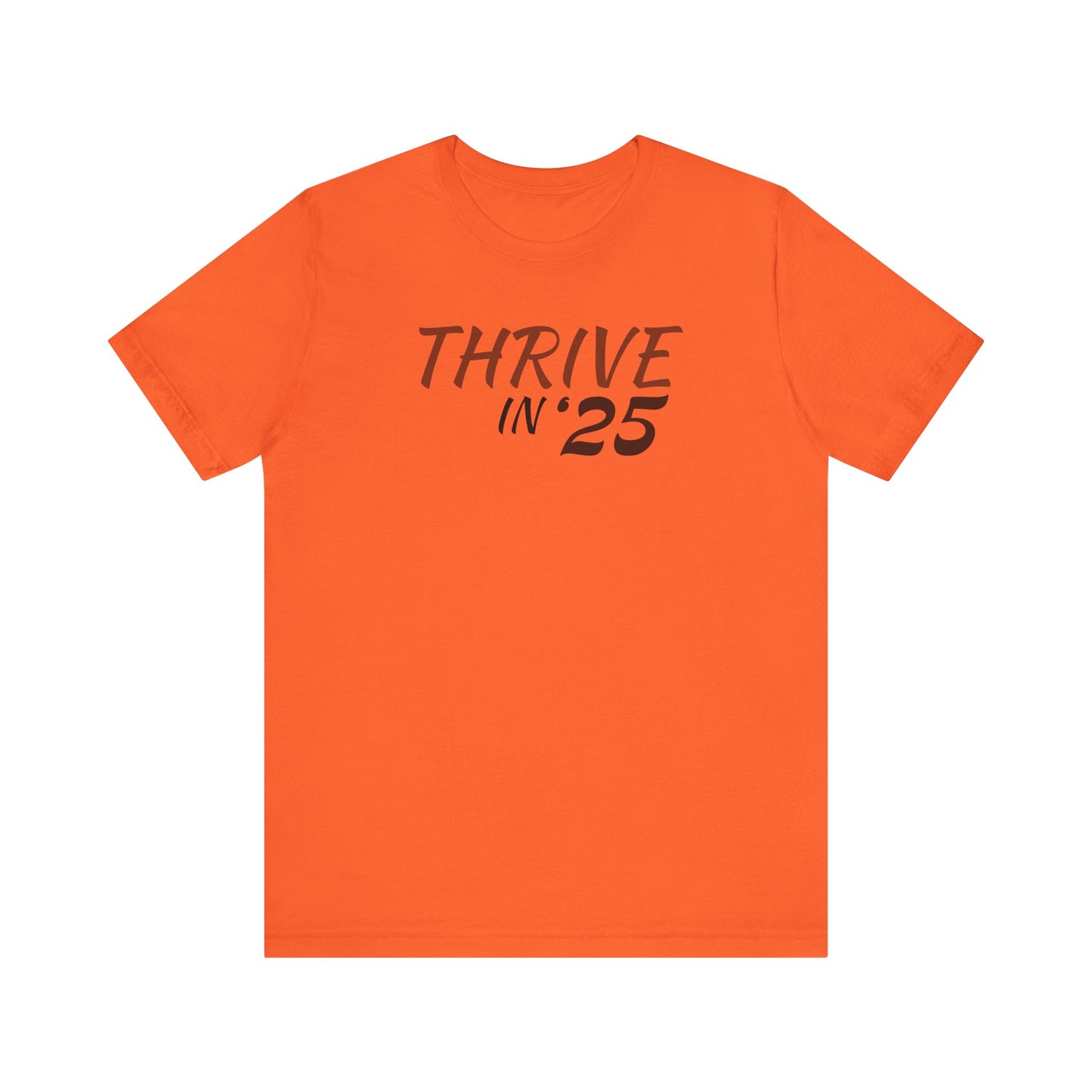 Thrive in '25 Tee Shirt - BL2