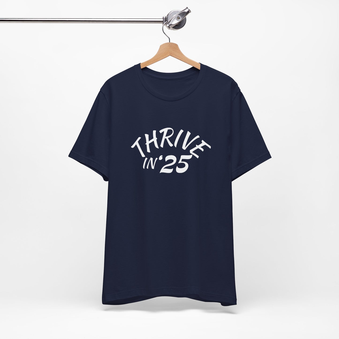 Thrive in '25 Tee Shirt - CL