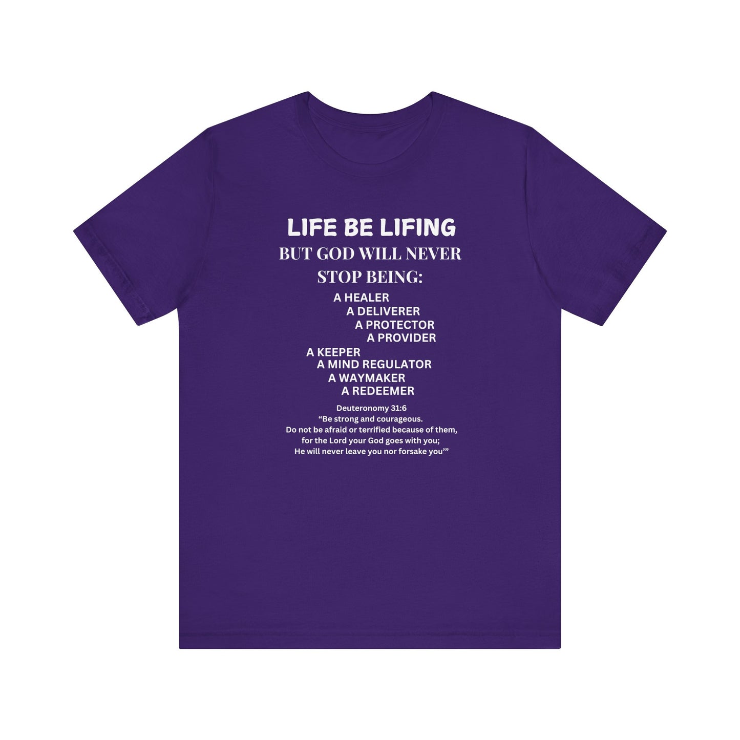 Encouraging Tee - "Life Be Lifing But God"