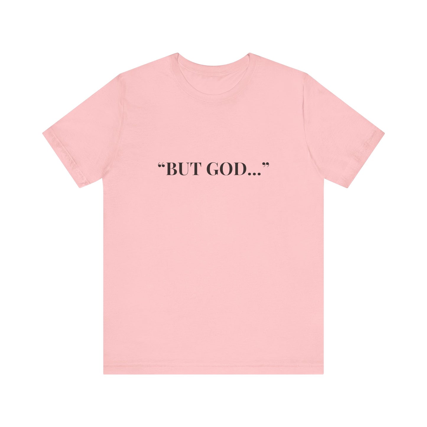 Christian Faith Tee - 'BUT GOD..."