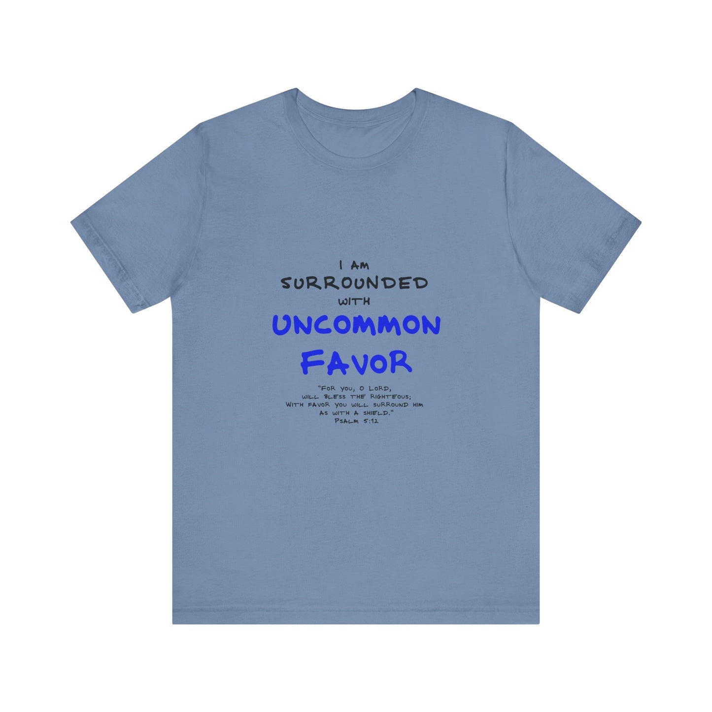 "I Am Surrounded by Uncommon Favor" Tee
