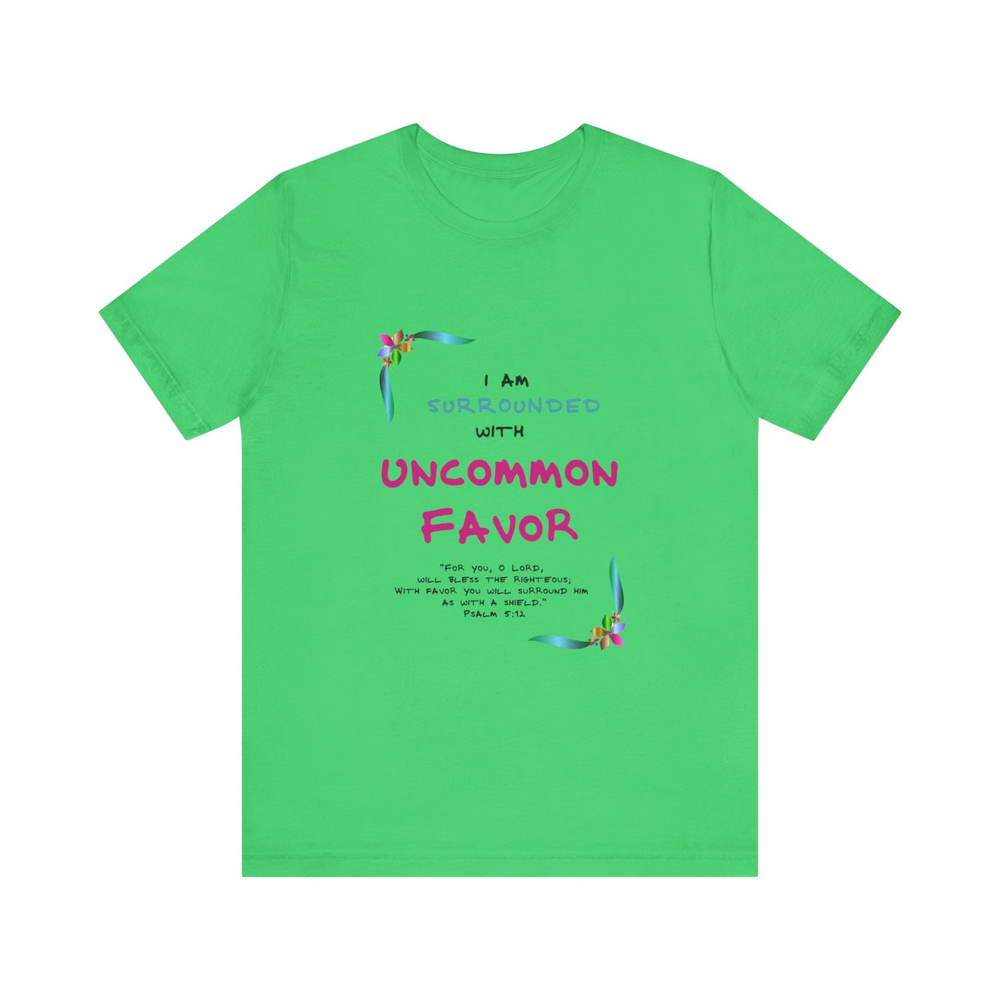 m Surrounded by Uncommon Favor" Tee