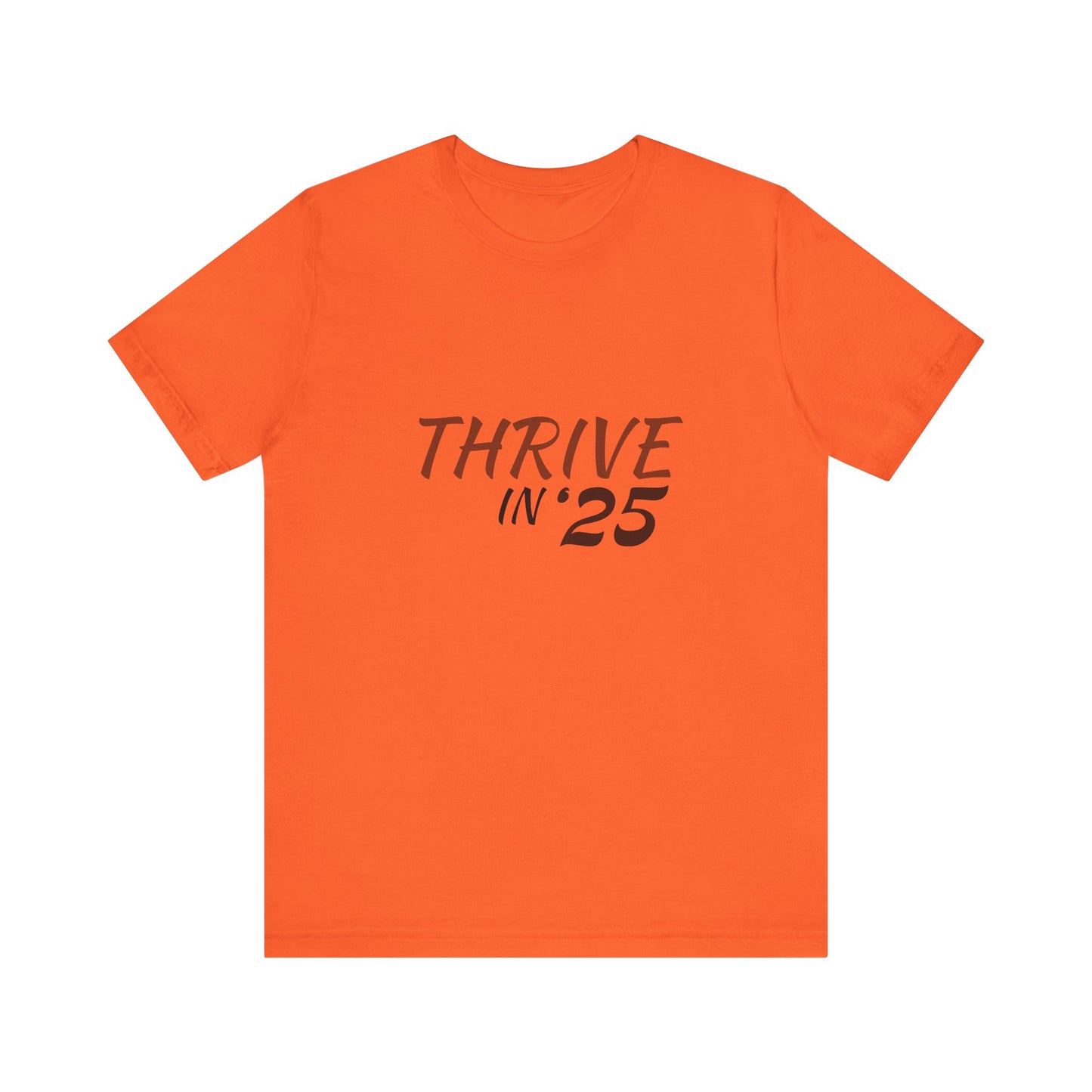 Thrive in '25 Tee Shirt - BL2